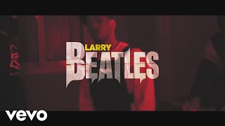 Larry - Beatles (Clip officiel) chords
