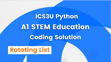 ICS3U Grade 11 Computer Science - Rotate List Practice Question Solution
