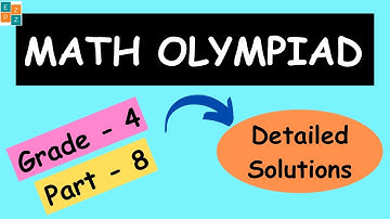 GRADE 4  PART 8 || MATH OLYMPIAD QUESTIONS  || WITH COMPLETE SOLUTIONS | MOEMS | IJMO | NOETIC | IMO