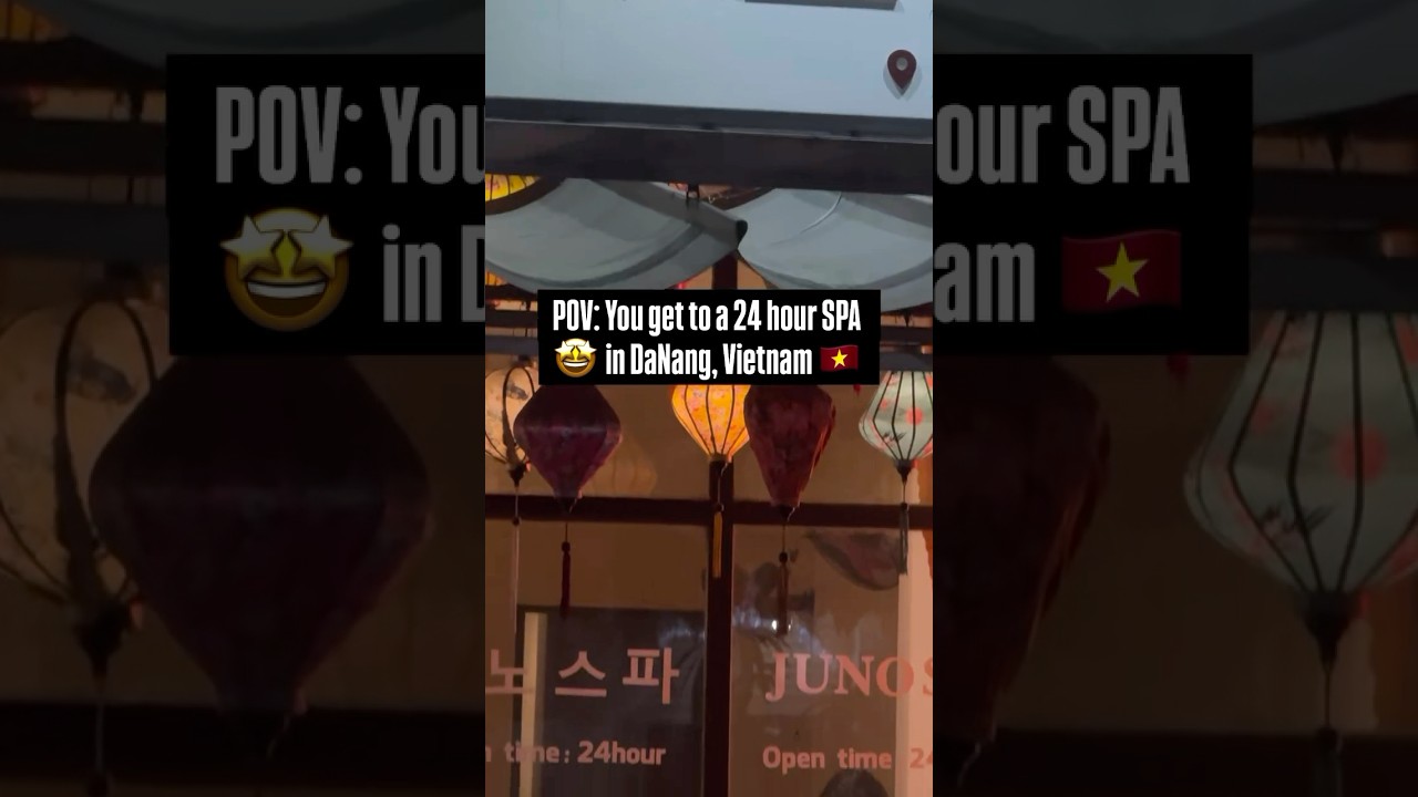 POV: A 24h massage parlor in DaNang Vietnam 🇻🇳 🤩 Sign me in 🙌  