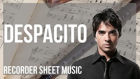 SUPER EASY Recorder Sheet Music: How to play Despacito by Luis Fonsi