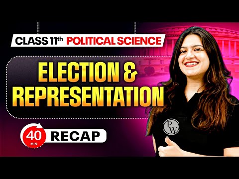 Election and Representation Class 11 Revision | Class 11 Political Science Chapter 3