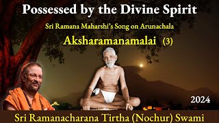(3) Possessed by the Divine Spirit | Aksharamanamalai | English | 2024 | Verse 71