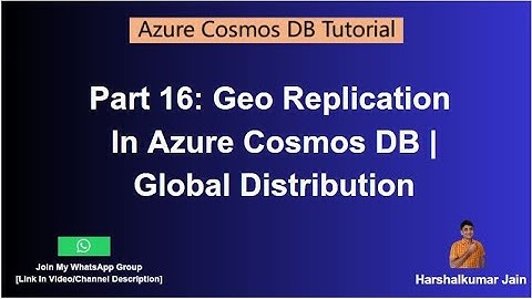 16: Azure Cosmos DB Geo Replication | Global Distribution | Azure Cosmos DB Tutorial