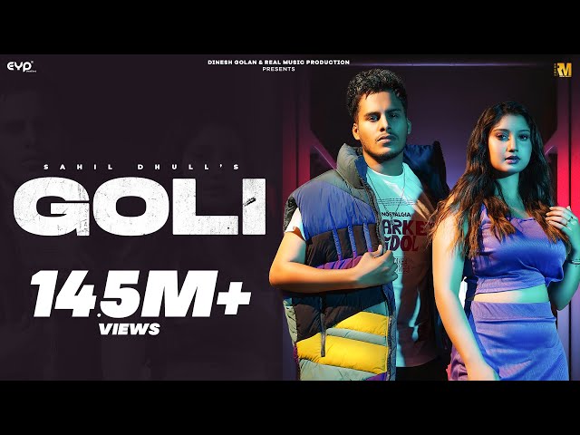 Goli (Official Video) - Sahil Dhull & Nonu Rana Ft. Khushi Verma | Real Music class=