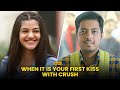 First Kiss With Your Crush | Ft. Aakash Gupta &amp; Mugdha Agarwal | Couple Goals | Alright!