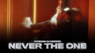 Vignette de la vidéo "Ocean Sleeper - Never The One (Official Music Video)"