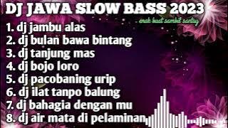 DJ JAWA JAMBU ALAS SLOW BASS 2023