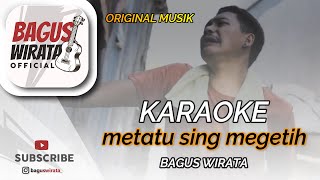 KARAOKE ! METATU SING MEGETIH - BAGUS WIRATA || VERSI UKULELE