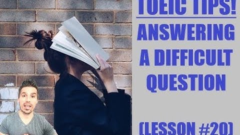 TOEIC CLASS: TIPS TO ANSWER A DIFFICULT QUESTION (LESSON #20)  #TOEICTIPS #TOEICHELP #PASSTOEIC #ESL