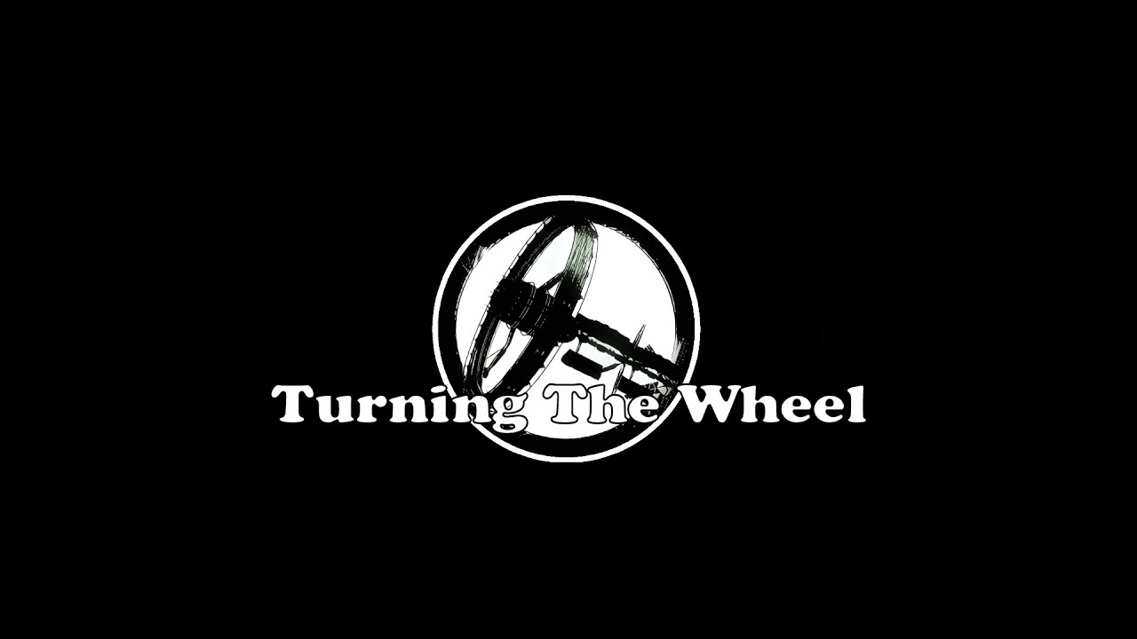 Turning The Wheel (Introduction to The Dark Wheel)