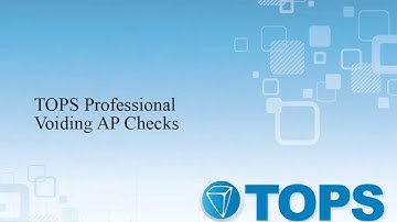 TOPS Professional Training: Voiding AP Checks