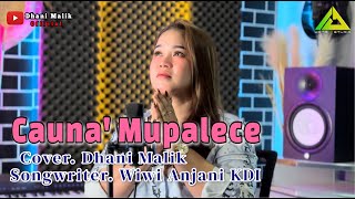 CAUNA MUPALECE (Virall tik-tok)~Dhani Malik || Cipt: Wiwi Anjani KDI