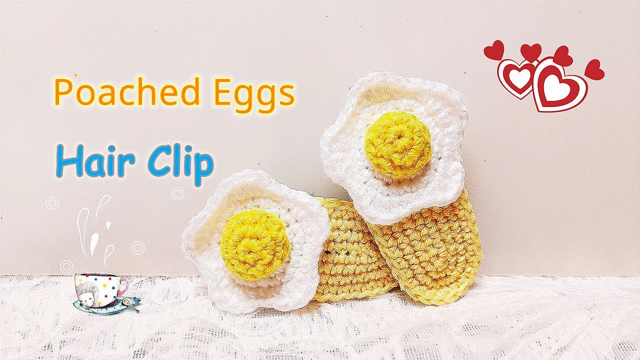 crochet-Hair Clip（ Poached egg Hair Clip ）