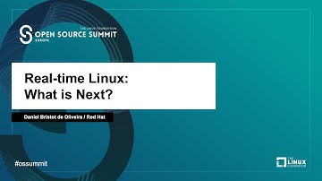 Real-time Linux: What is Next? - Daniel Bristot de Oliveira, Red Hat
