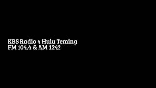 KBS Radio 4 Hulu Teming Sign On and Sign Off (12/10/2016)