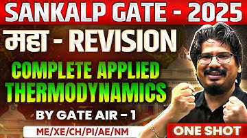 By GATE AIR-1 | Complete Applied Thermodynamics Maha Revision in ONE SHOT | GATE 2025 ME/XE/CH/PI/NM