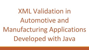 XML Validation in Automotive and Manufacturing Applications Developed with Java