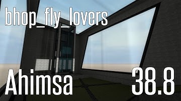 CS:GO - bhop_fly_lovers in 38.8 (A-only) by Ahimsa