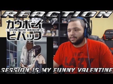 cowboy-bebop---session-15---my-funny-valentine---reaction!!