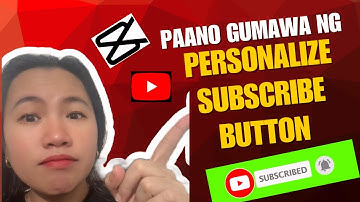 Paano Gumawa ng  Personalize Subscribed Button gamit ang Capcut|2025