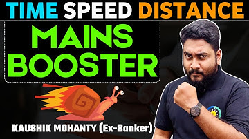 🔥Mains Level Time, Speed & Distance || Data Interpretation || Data Sufficiency | Quantity Comparison