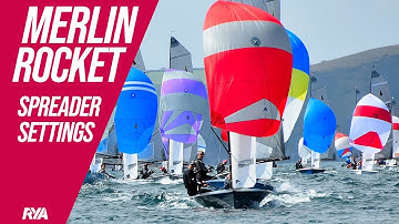 MERLIN ROCKET SPREADER SETTINGS - Rigging Guide and Top Tips for setting up your boat