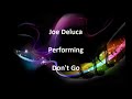 Joe deluca performing dont go
