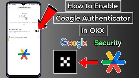 How to Enable Google Authenticator on OKX Exchange: Secure Your Account 2024