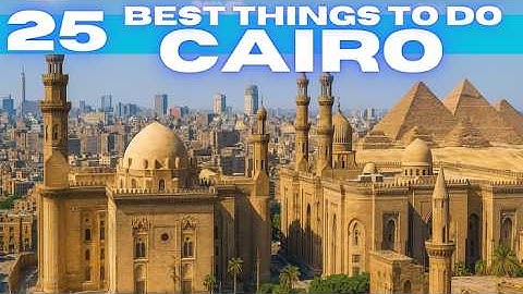 Best Things To Do in Cairo Egypt 2025 4K