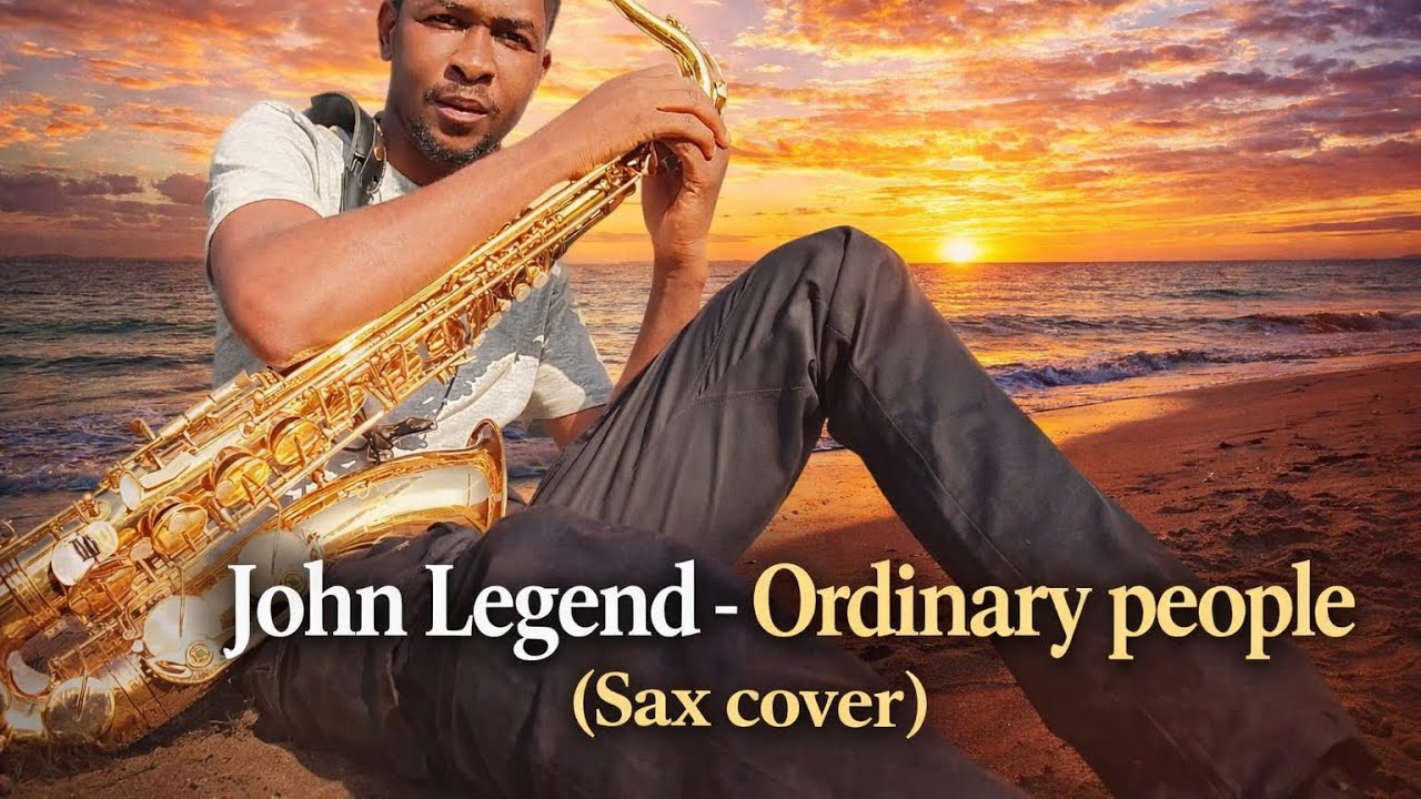 John Legend - Ordinary people (Saxophone cover) 