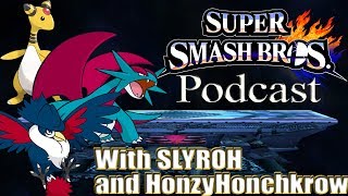 Super Smash Bros 4:  Podcast w/ Slyroh & HonzyHonchkrow