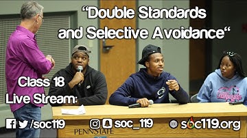Double Standards and Selective Avoidance | 19FA Class #18 Full Lecture