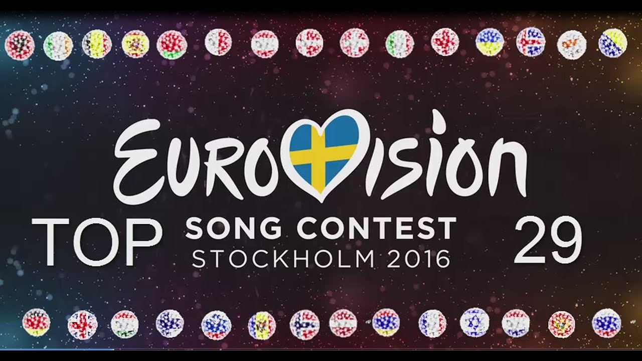 Eurovision 2016 TOP 29 YouTube