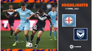 HIGHLIGHTS: Melbourne City FC v Melbourne Victory | 17 April | A-League 2020\/21 season