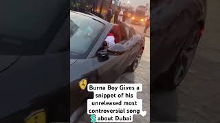 Burna Boy Gives a snippet of his unreleased most controversial song about Dubai