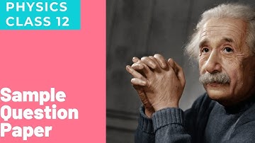 Sample Question Paper Class 12 physics | SQP Physics class 12 | CBSE Sample paper release for Term1