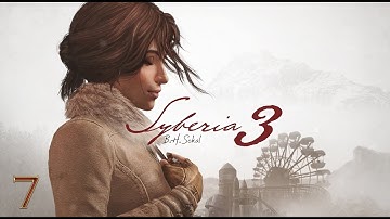 Syberia 3 Walkthrough - Baranour Park (Part 7)