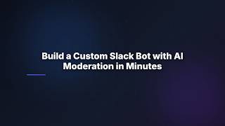 Build a Custom Slack Bot with AI Moderation in Minutes