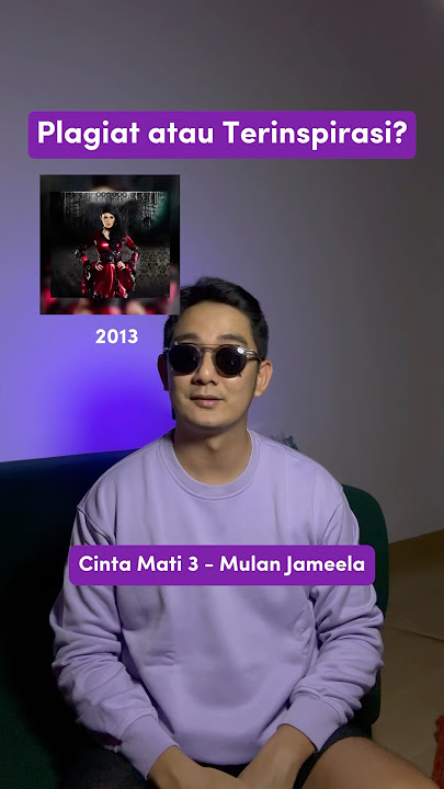 Cinta Mati 3 Mulan Jameela mirip Do You Believe in Love Michael English? Plagiat or terinspirasi?