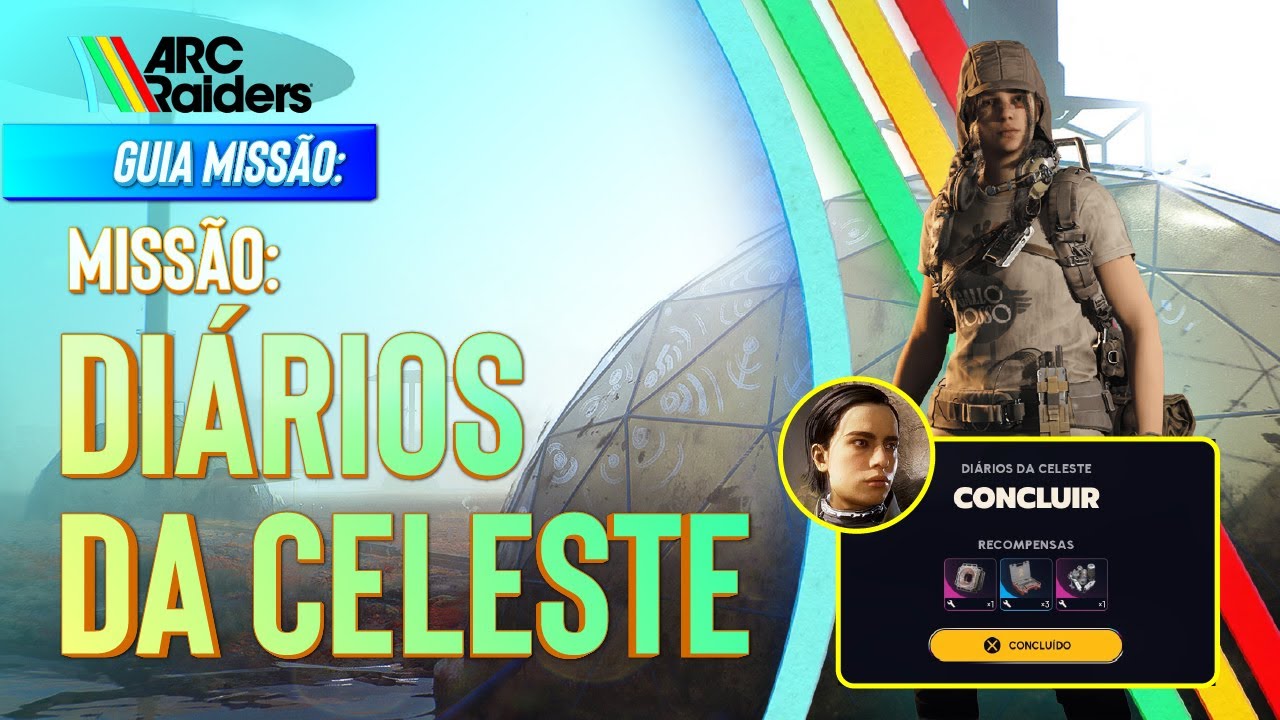 Guia ARC Raiders | Como Concluir a Missão Diários da Celeste (Celeste's Journal) | Passo a Passo