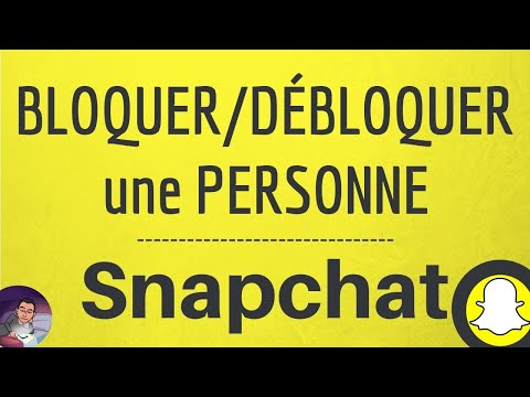 Snapchat BLOQUER ou DEBLOQUER une personne, comment bloquer ou débloquer quelqu&rsquo;un sur Snap