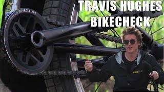 BMX - Travis Hughes Bike Check!