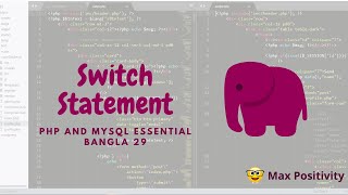 Switch statement in php 29 || PHP and Mysql Essential Bangla || Max Positivity