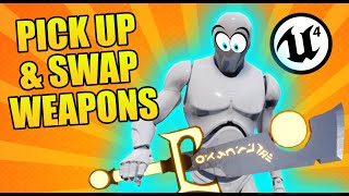 Unreal Engine 4 - Picking Up & Swapping Weapon Tutorial