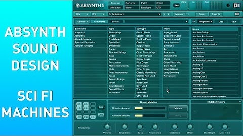 Absynth Sound Design Tutorial - Making Simple Sci Fi Machine Sounds