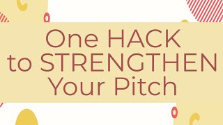 One HACK to STRENGTHEN Your Pitch - Week 7, 2018 LinkedIn #52WeekChallenge screenshot 2