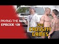 A Weekend At The 2021 CrossFit Games With Josh Bridges | Paying the Man Ep.109