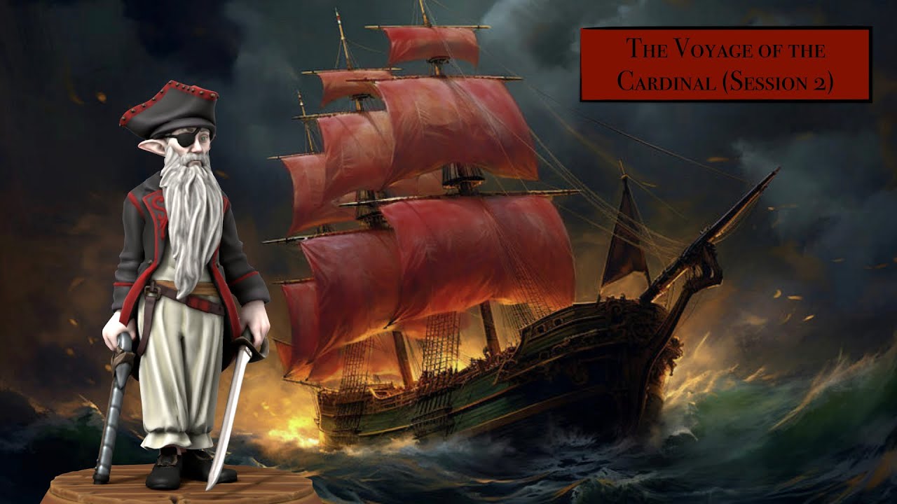 The Voyage of the Cardinal (DnD Session 2) - YouTube