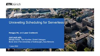 Invited talk at ETH Zurich: "Unraveling Scheduling for Serverless"